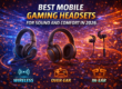 Best mobile gaming headsets 2026