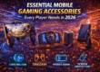 Essential mobile gaming gear 2026
