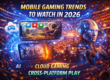 Mobile gaming trends in 2026